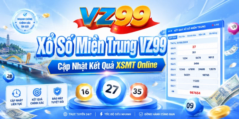 Xổ Số Miền Trung VZ99 – Cập Nhật Kết Quả XSMT Online
